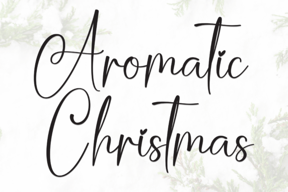 Aromatic Christmas: A Font That Brings Holiday Warmth to Your Designs